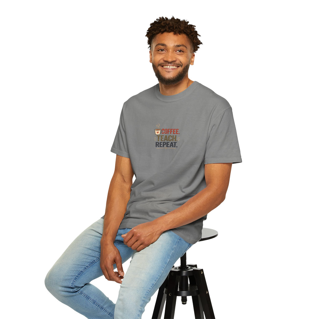 Coffee. Teach. Repeat. | Premium Comfort Colors® Teacher T-Shirt