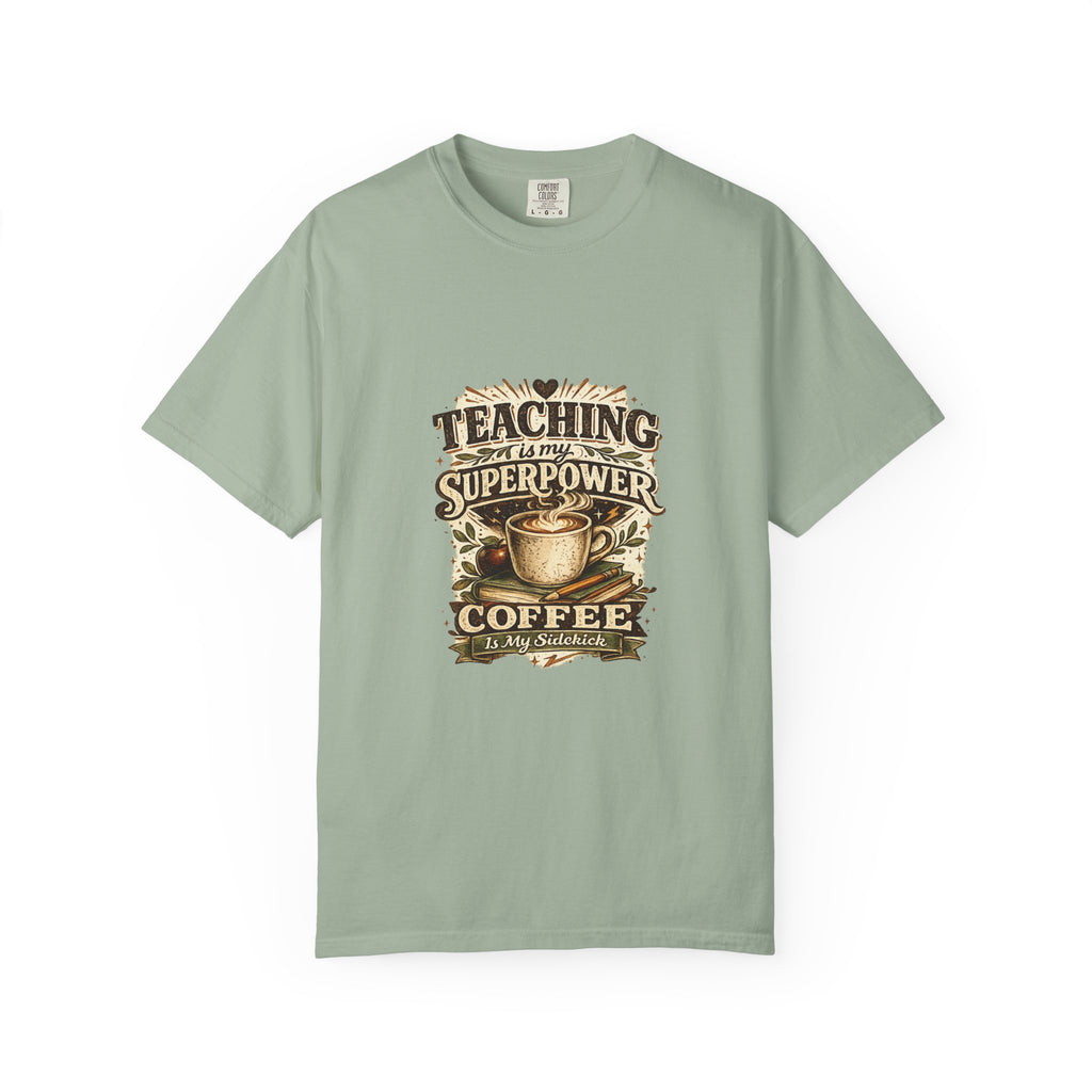 Teaching Is My Superpower. Coffee Is My Sidekick. | Premium Comfort Colors® Teacher T-Shirt  Etsy SEO Title