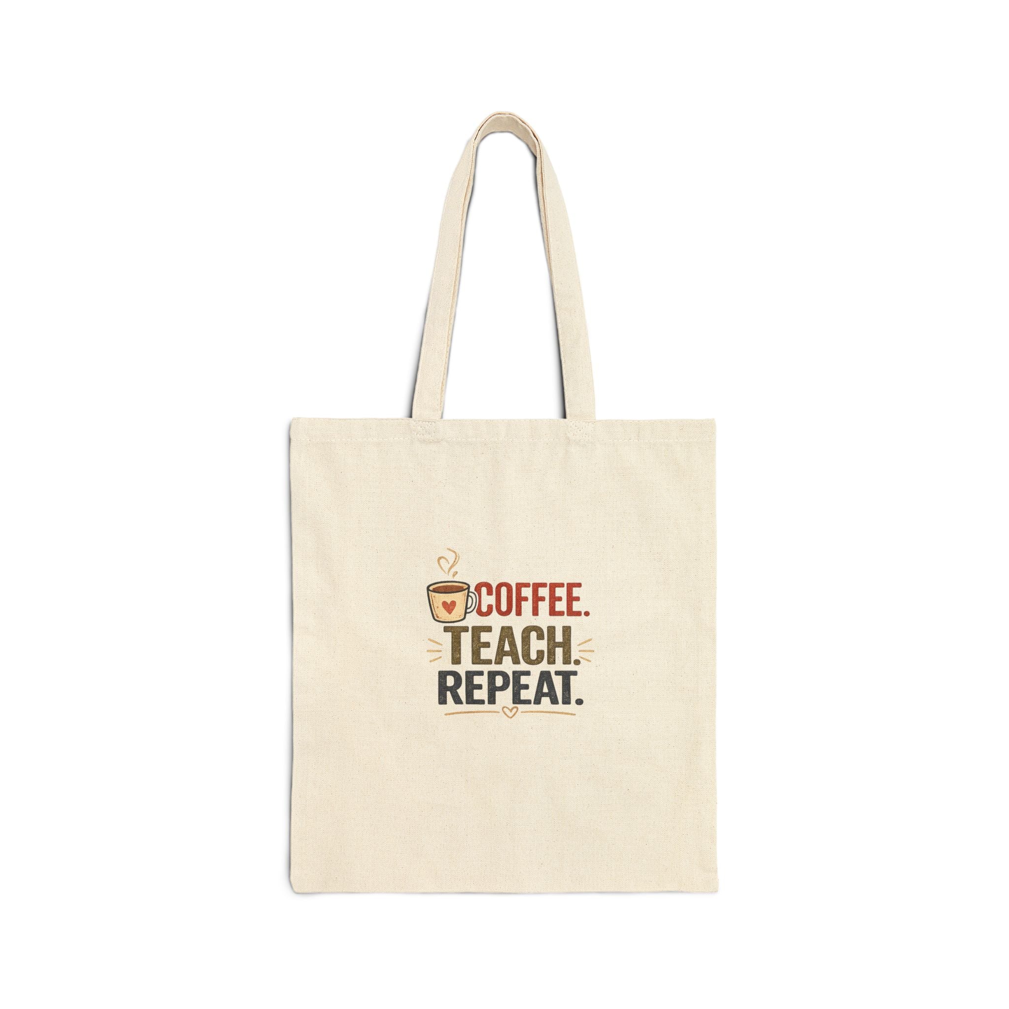 Coffee. Teach. Repeat. Canvas Tote Bag | Teacher Tote | Classroom Book Bag