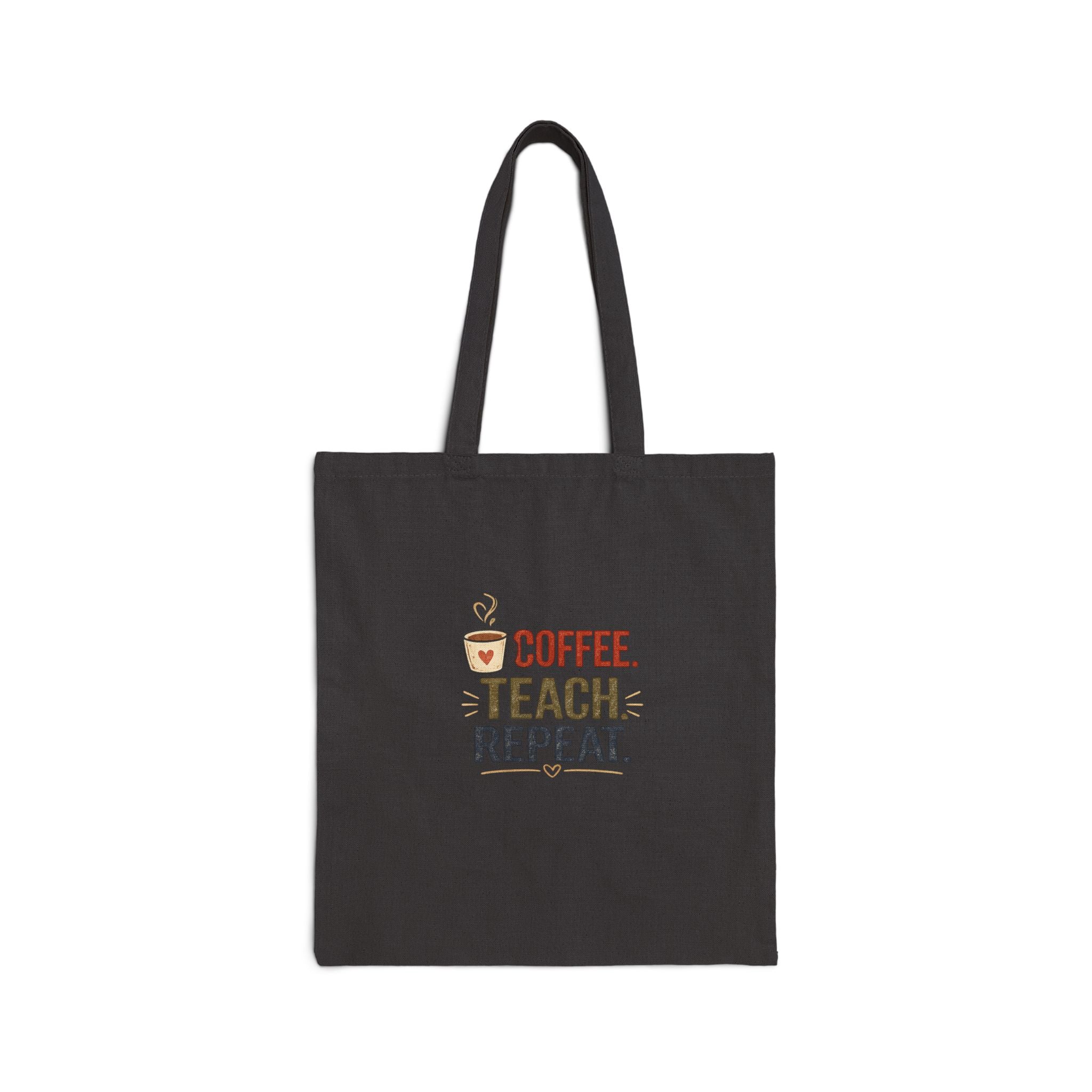 Coffee. Teach. Repeat. Canvas Tote Bag | Teacher Tote | Classroom Book Bag