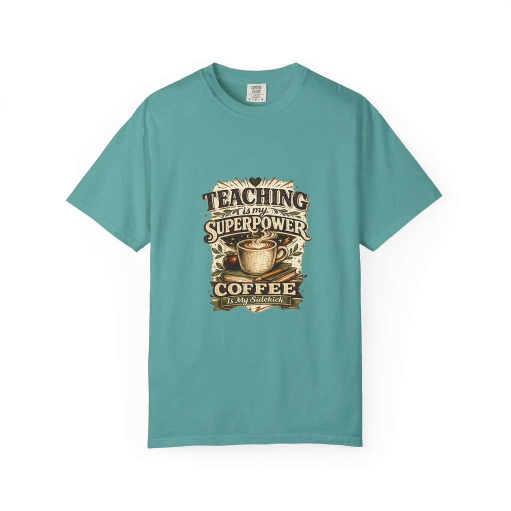 Teaching Is My Superpower. Coffee Is My Sidekick. | Premium Comfort Colors® Teacher T-Shirt  Etsy SEO Title