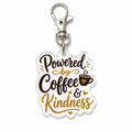 Powered by Coffee & Kindness acrylic keychain