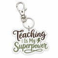 Teaching Is My Superpower acrylic keychain