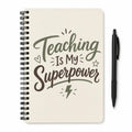 Teaching Is My Superpower spiral notebook