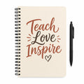 Teach Love Inspire spiral notebook